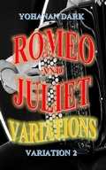 Cover: Romeo and Juliet Variations: Variation 2 - Yohanan Dark