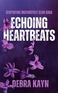 Cover: Echoing Heartbeats (Serpentine Motorcycle Club Saga, #1) - Debra Kayn