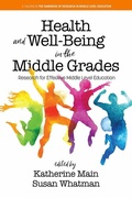 Cover: Health and Well-Being in the Middle Grades - IAP - Information Age Publishing