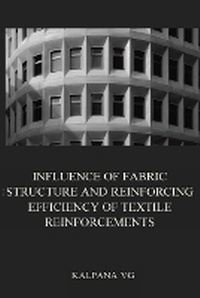 Abbildung von: Influence of fabric structure and reinforcing efficiency of textile reinforcements - Self Publisher