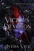 Cover: Vicious Devotion: An Enemies to Lovers Monster Romance (Wed in the Wild, #2) - Aveda Vice