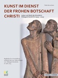 Cover: Kunst im Dienst der Frohen Botschaft Christi - Schnell & Steiner