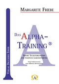 Cover: Das Alpha - Training&reg; - Ebner, Verlag, Druckerei