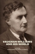 Cover: Vaughan Williams and His World - University of Chicago Press
