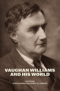 Abbildung von: Vaughan Williams and His World - University of Chicago Press