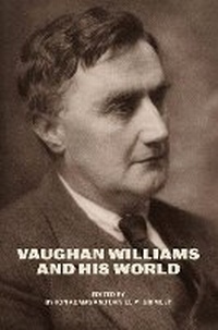 Abbildung von: Vaughan Williams and His World - University of Chicago Press