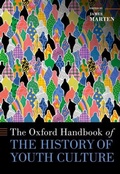 Cover: The Oxford Handbook of the History of Youth Culture - Oxford University Press Inc