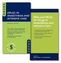 Bild: Drugs in Anaesthesia and Intensive Care and SBAs and MCQs for Drugs in Anaesthesia and Intensive Care Pack - Oxford University Press