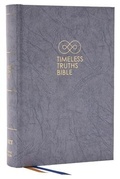 Cover: Timeless Truths Bible: One faith. Handed down. For all the saints. (NET, Gray Hardcover, Comfort Print) - Thomas Nelson Publishers
