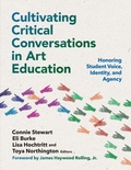 Cover: Cultivating Critical Conversations in Art Education - Teachers' College Press