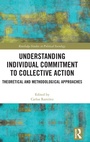 Cover: Understanding Individual Commitment to Collective Action - Routledge