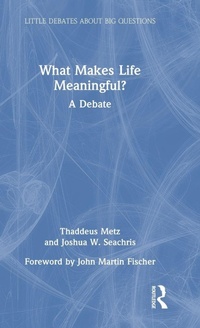 Enlarge image Cover: What Makes Life Meaningful? - Routledge