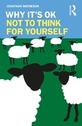 Cover: Why It's OK Not to Think for Yourself - Routledge