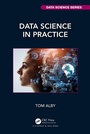 Cover: Data Science in Practice - Chapman & Hall/CRC