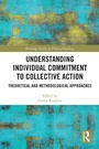 Cover: Understanding Individual Commitment to Collective Action - Routledge