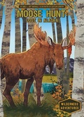 Cover: Moose Hunt: Lost in Alaska - Calico