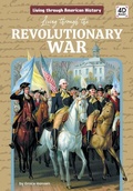 Cover: Living Through the Revolutionary War - Discoverroo