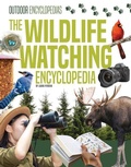 Cover: The Wildlife Watching Encyclopedia - Encyclopedias