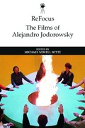 Cover: ReFocus: The Films of Alejandro Jodorowsky - Edinburgh University Press