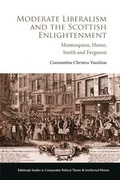 Cover: Moderate Liberalism and the Scottish Enlightenment - Edinburgh University Press