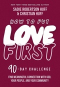Cover: How to Put Love First - Thomas Nelson Publishers
