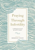 Cover: Praying Through Infertility - Thomas Nelson Publishers