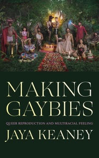 Enlarge image Cover: Making Gaybies - Duke University Press