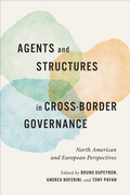 Cover: Agents and Structures in Cross-Border Governance - University of Toronto Press