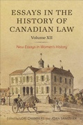 Cover: XIIEssays in the History of Canadian Law, Volume XII - University of Toronto Press