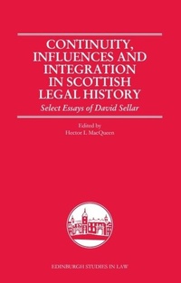 Enlarge image Cover: Continuity, Influences and Integration in Scottish Legal History - Edinburgh University Press