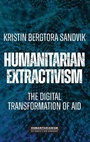 Cover: Humanitarian Extractivism - Manchester University Press