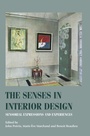 Cover: The Senses in Interior Design - Manchester University Press