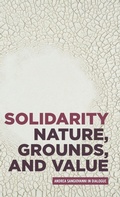 Cover: Solidarity: Nature, Grounds, and Value - Manchester University Press
