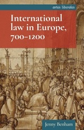Cover: International Law in Europe, 700-1200 - Manchester University Press