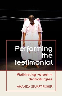 Abbildung von: Performing the Testimonial - Manchester University Press