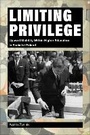 Cover: Limiting Privilege - Purdue University Press