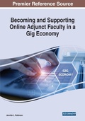 Cover: Becoming and Supporting Online Adjunct Faculty in a Gig Economy - Information Science Reference