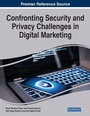 Cover: Confronting Security and Privacy Challenges in Digital Marketing - Business Science Reference