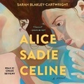 Cover: Alice Sadie Celine - SIMON & SCHUSTER AUDIO
