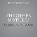 Cover: The Other Mothers - SIMON & SCHUSTER AUDIO