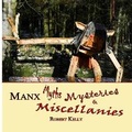 Cover: Manx Myths, Mysteries & Miscellanies - Loaghtan Books