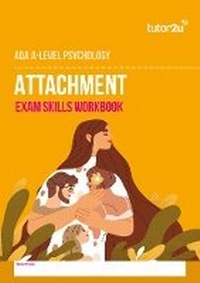 Abbildung von: AQA A Level Psychology Attachment Exam Skills Workbook - Tutor2u Limited