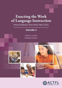 Abbildung von: Enacting the Work of Language Instruction, Vol. 2 - American Council on the Teaching of Foreign Languages (ACTFL)
