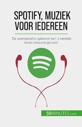 Cover: Spotify, Muziek voor iedereen - 50Minutes.com (NL)