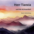 Cover: Herr Tianxia und die Achtsamkeit - Books on Demand