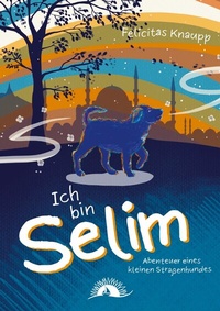 Abbildung von: Ich bin Selim - Books on Demand