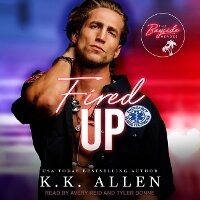 Enlarge image Cover: Fired Up - Tantor Audio