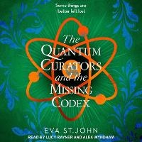 Enlarge image Cover: The Quantum Curators and the Missing Codex - Tantor Audio