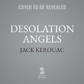 Cover: Desolation Angels - Blackstone Publishing