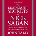 Cover: The Leadership Secrets of Nick Saban - Ascent Audio